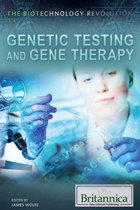 The Biotechnology Revolution - Genetic Testing and Gene Therapy