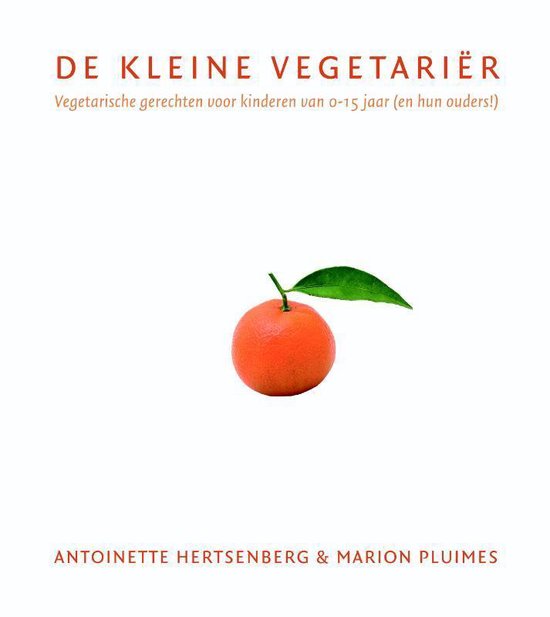 De kleine vegetariër - Antoinette Hertsenberg | Do-index.org