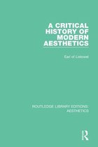 Routledge Library Editions: Aesthetics - A Critical History of Modern Aesthetics