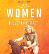 Daring Women- 25 Women Who Thought of it First