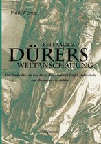 Beiträge zu Dürers Weltanschauung