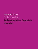 Failure to Quit: Reflections of an Optimistic Historian