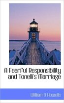 A Fearful Responsibility and Tonelli's Marriage