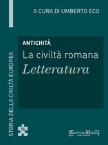 Storia della Civiltà Europea a cura di Umberto Eco 16 - Antichità - La civiltà romana - Letteratura
