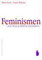 Feminismen und "Neue Politische Generation". Strategien feministischer Praxis