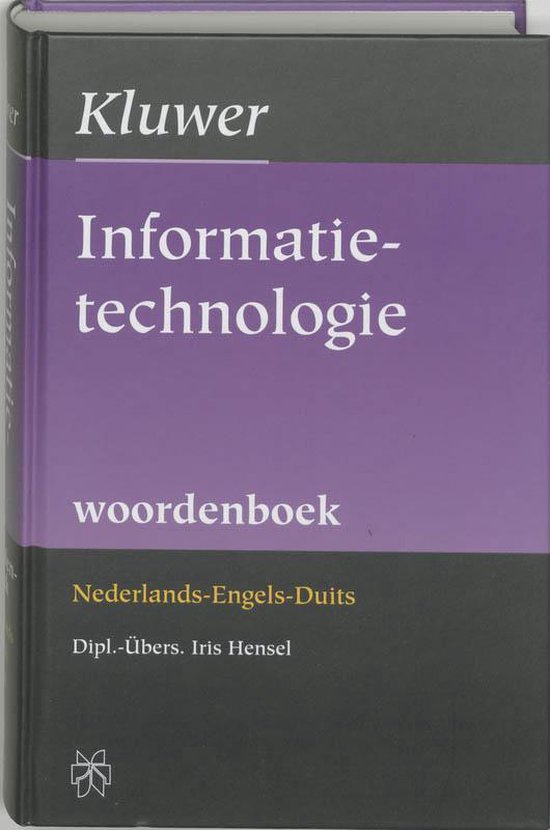 Cover van het boek 'Woordenboek informatietechnologie / Nederlands-Engels-Duits / druk 1' van Iris Hensel