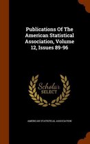 Publications of the American Statistical Association, Volume 12, Issues 89-96