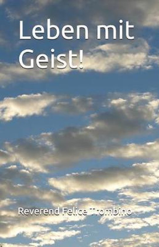 Leben Mit Geist!, Reverend Felice Trombino | 9781731498861 | Boeken | bol.com