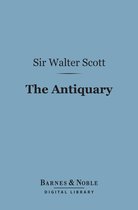 Barnes & Noble Digital Library - The Antiquary (Barnes & Noble Digital Library)