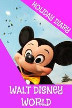 Holiday Diary Walt Disney World - Girls Edition