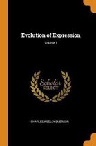 Evolution of Expression; Volume 1
