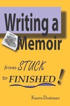 Writing A Memoir from Stuck to Finished!