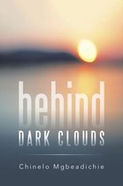 Behind Dark Clouds