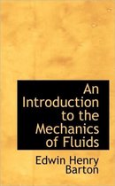 An Introduction to the Mechanics of Fluids