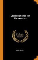 Common Sense for Housemaids