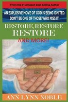 RESTORE, RESTORE, RESTORE, and MORE