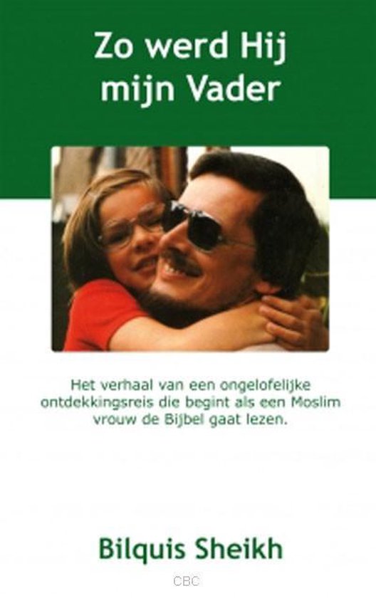 Cover van het boek 'Zo werd Hij mijn Vader' van Bilquis Sheikh