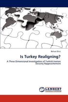 Is Turkey Realigning?