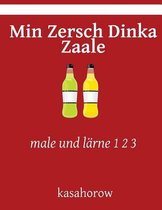 Min Zersch Dinka Zaale