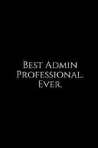 Best Admin Professional. Ever.