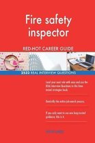 Fire Safety Inspector Red-Hot Career Guide; 2532 Real Interview Questions