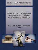 Byron V. U S. U.S. Supreme Court Transcript of Record with Supporting Pleadings