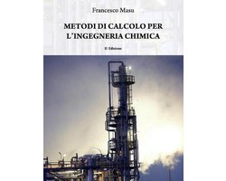Saggistica- Metodi Di Calcolo Per l'Ingegneria Chimica