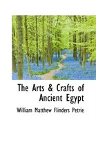 The Arts & Crafts of Ancient Egypt