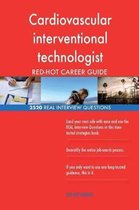 Cardiovascular Interventional Technologist Red-Hot Career; 2520 Real Interview Q