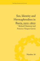 Sex, Identity and Hermaphrodites in Iberia 1500-1800
