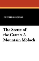 The Secret of the Crater