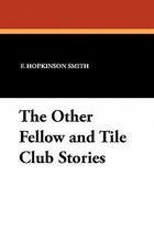 The Other Fellow and Tile Club Stories