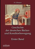 Geschichte der deutschen Bäcker- und Konditorbewegung, Erster Band