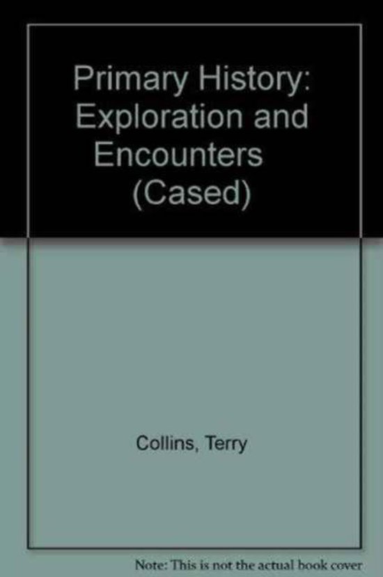 Primary History Exploration and Encounters (Cased), Terry Collins