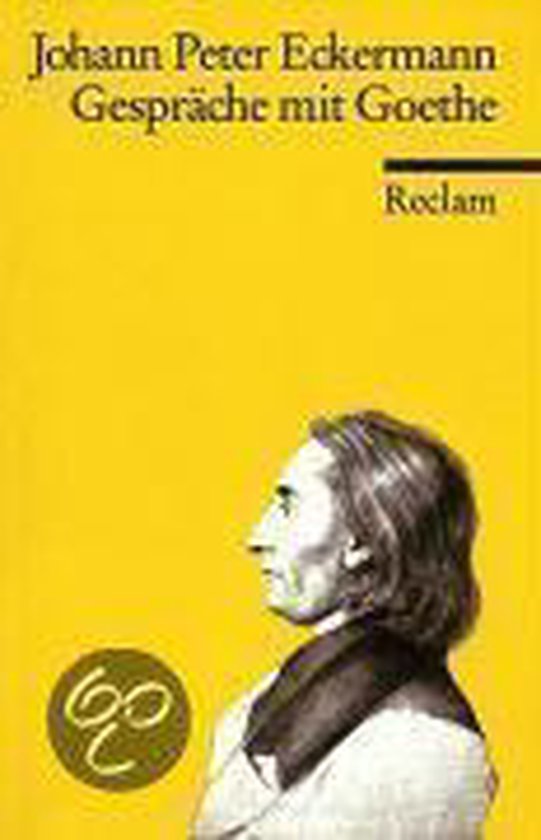Gespräche mit Goethe in den letzten Jahren seines Lebens