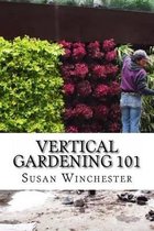 Vertical Gardening 101