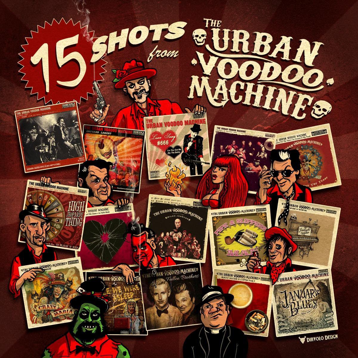 15 Shots From The Urban Voodoo Machine - The Urban Voodoo Machine