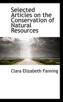 Selected Articles on the Conservation of Natural Resources