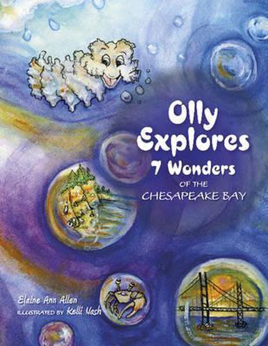 Olly Explores 7 Wonders of the Chesapeake Bay by Elaine Ann Allen