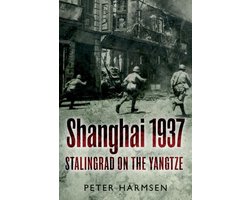 Shanghai 1937 Stalingrad On The Yangtze