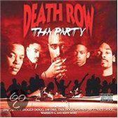 Death Row Tha Party