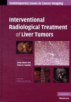 Interventional Radiological Treatment of Liver Tumors
