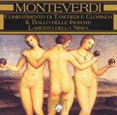 Monteverdi: Combatimento di Tancredi e Clorinda; Il Ballo delle Ingrate; Lamento della Ninfa