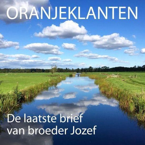 Oranjeklanten - De laatste brief van broeder Jozef - Peter de Ruiter | 