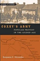Coxey's Army - Popular Protest in the Gilded Age