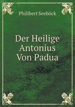 Der Heilige Antonius Von Padua