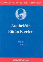 Atatürk'ün Bütün Eserleri-Cilt:11 / (1921)