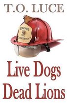 Live Dogs, Dead Lions