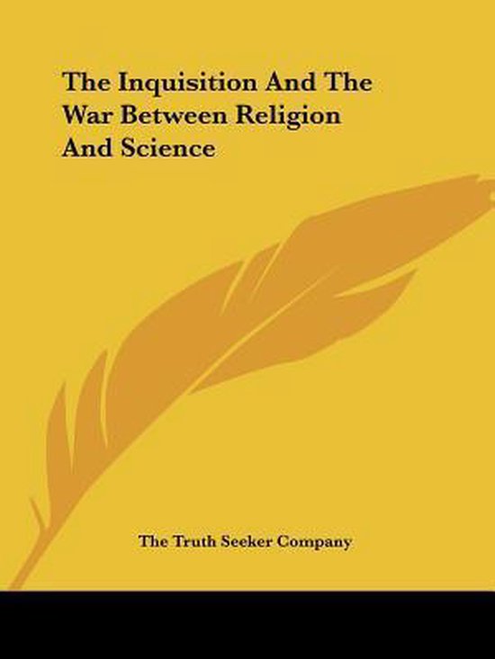 The Inquisition and the War Between Religion and Science - cover