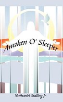 Awaken O' Sleeper